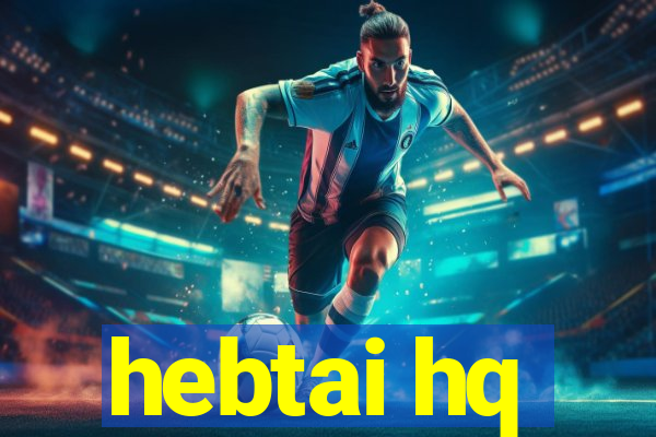 hebtai hq